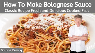 Gordon Ramsay Bolognese Sauce Recipe Authentic Italian [upl. by Ivzt47]