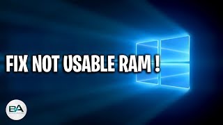 FIX Not Usable RAM on Windows 10 [upl. by Liva]