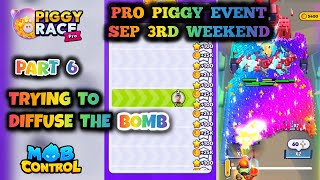 🐷 PART 6 🐷 Trying to diffuse the BOMB  PRO PIGGY Event  September 3nd weekend  Mob Control [upl. by Nahtnhoj]