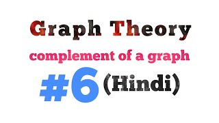 Complement of a GraphHindi  Part6  MCS212  MCS033 [upl. by Olonam70]