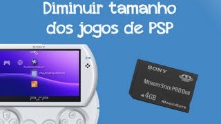 Diminuir tamanho dos jogos de PSP [upl. by Rizika]