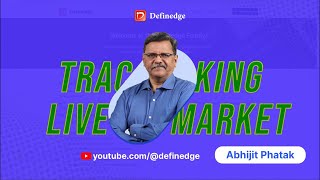 🔴 Tracking Live Market with Abhijit Phatak  Definedge [upl. by Ettedo]