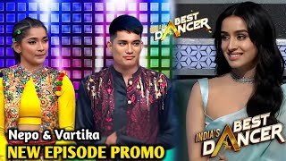 India best dancer 4 New Episode • Nepo New Promo  IBD Season 4 Today Episode  Shraddha Kapoor [upl. by Roehm109]