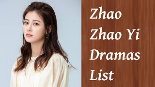 Zhao Zhao Yi Dramas List  Upcoming Dramas [upl. by Eened520]