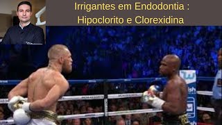 Uso da clorexidina e do hipoclorito de sódio em Endodontia [upl. by Spence797]