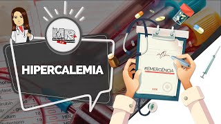 Hipercalemia  Distúrbios hidroeletrolíticos  Aula MR [upl. by Lyred250]