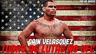 Caín Velasquez TODAS As Lutas No UFCCaín Velasquez ALL Fights In UFC [upl. by Radek]