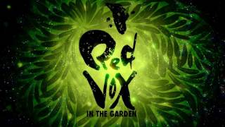 Red Vox  In The Garden [upl. by Furiya]