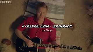 George Ezra  Shotgun Lyrics [upl. by Aohk]