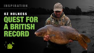 Quest For A British Record  Oz Holness  Carp Fishing [upl. by Eyssej]