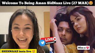 27 MAR Reaction on Shehnaaz Gill Instagram Live ❤️ SidNaaz Family Being Aman SidNaaz Fans Live 💫 [upl. by Oiramaj]