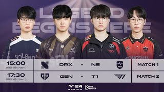 Bình Luận Tiếng Việt DRX vs NS  GEN vs T1  Tuần 1 Ngày 1  LCK Mùa Xuân 2024 [upl. by Arnulfo920]