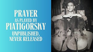 Piatigorsky a rare chance to hear his composition Prayer [upl. by Cattima]