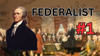 Federalist 1 EXPLAINED  Introduction [upl. by Eglanteen]