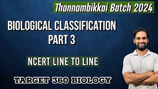 Biological Classification  Part 3  NCERT Line to Line  Thannambikkai Batch 2024 [upl. by Ennael]