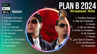 Plan B 2024 Top Tracks Countdown ☀️ Plan B 2024 Hits ☀️ Plan B 2024 Music Of All Time [upl. by Jenness]