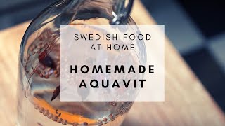 SWEDISH FOOD AT HOME  Homemade Aquavit Akvavit [upl. by Ienttirb]