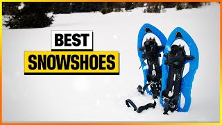 Best Snowshoes 2024 Top 6 Picks Reviewed [upl. by Sanferd]