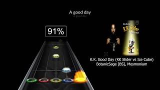 KK Good Day KK Slider vs Ice Cube by BotanicSage in Clone Hero w full difficulty and lyrics [upl. by Swec]