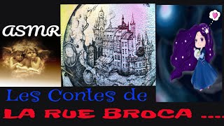 ASMR FRANCAIS Les Contes de la Rue Broca  Lecture à Voix Basse Partie2 [upl. by Grenville728]