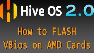 HIVE 20  How to flash VBios on AMD cards and OC [upl. by Klepac]