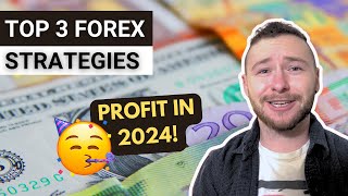 Top 3 FOREX Strategies for 2024 [upl. by Honeywell806]