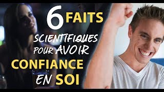 Avoir confiance en soi en 5min  6 faits scientifiques surprenants [upl. by Woodall]