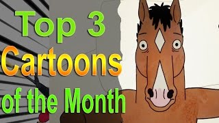 Top 3 Cartoons of the Month [upl. by Lienaj]