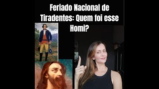 Feriado Nacional de Tiradentes quem foi esse homi [upl. by Ume]