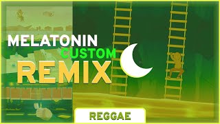 Melatonin CUSTOM Remix  Reggae Rolling Sky Made by Cironical [upl. by Euqinim12]