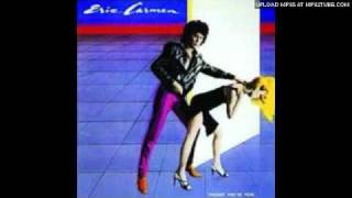 Eric Carmen  You Need Some Lovin [upl. by Aicilra]