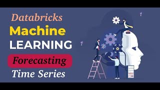 Databricks Time Series Forecasting Machine Learning [upl. by Clarette]