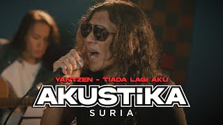 Yantzen  Tiada Lagi Aku LIVE Akustikasuria [upl. by Assirak307]