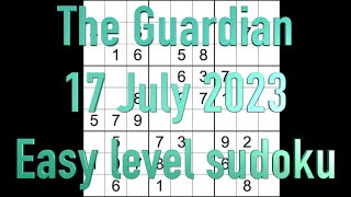 Sudoku solution – The Guardian sudoku 17 July 2023 Easy level [upl. by Hsiri]