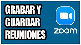 Como Grabar y Guardar una Reunión en Zoom  Correctamente [upl. by Burkhard]