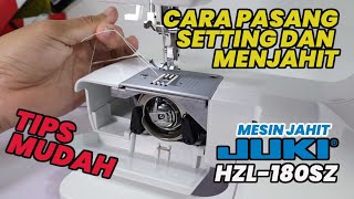 PART 2  CARA SETTING PASANG DAN MENJAHIT GUNA MESIN JAHIT JUKI HZL180SZ  TIPS PENTING [upl. by Virgin925]