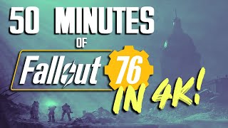 50 Minutes Of Fallout 76 Gameplay In 4K [upl. by Burnham]