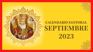 ▶️ CALENDARIO SANTORAL SEPTIEMBRE 2023 ✅ DÍAS DE TODOS LOS SANTOS DE SEPTIEMBRE ❤ QUE SANTO ES HOY [upl. by Keeton]