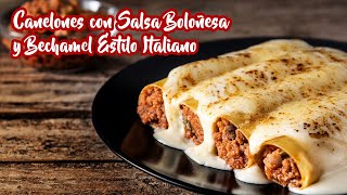 Canelones con Salsa Boloñesa y Bechamel Estilo Italiano [upl. by Ambrose845]