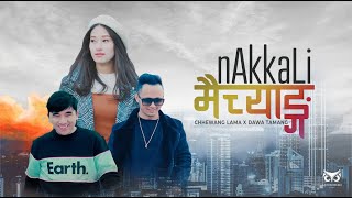 Chhewang Lama X Dawa Tamang  Nakkali Maichyang  Official MV [upl. by Franklyn]