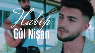 HABİP 🔴 GÛL NİŞAN 🔊 [upl. by Nahtnanhoj]