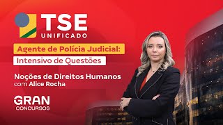 Concurso TSE Unificado  Agente de Polícia Judicial Intensivo de Questões em Noções de Dir Humanos [upl. by Vorfeld]