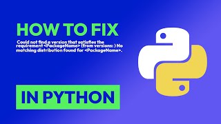 How to fix Could not find a version that satisfies the requirement less thanPackageN in Python [upl. by Sirromed72]