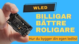 Bygg din egen drömbelysning med WLEDledlister [upl. by Ahsuatal498]