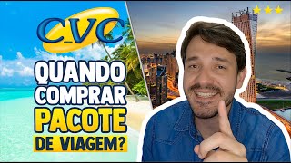 Quando comprar PACOTE DE VIAGEM na CVC Viagens  Como pagar BARATO em pacotes de viagens em 2021 [upl. by Warfield]