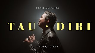 DODIT MULYANTO  TAU DIRI OFFICIAL LYRIC VIDEO [upl. by Itsirk]