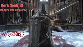 Dark Souls III  Hohepriester Sulyvahn [upl. by Mittel]