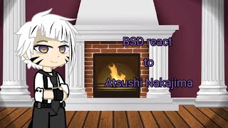 BSD react to Atsushi Nakajima  Angst  Not canon  SSKK  S5 spoilers [upl. by Iolenta480]