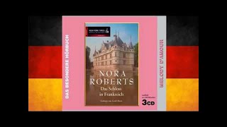 Hörbuch Komplett Deutsch Das Schloss in Frankreich von Nora Roberts [upl. by Llekim311]