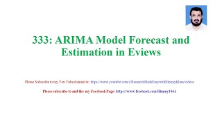 333 ARIMA Model Forecast and Estimation in Eviews [upl. by Acceb193]